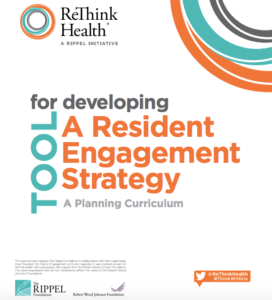 Rethink health for developing a resident engagement strategy.